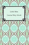 Little Men [with Biographical Introduction]