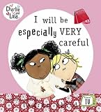 I Will be Especially Very Careful (Charlie & Lola)