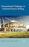 Transnational challenges to national history writing