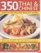 350 Chinese & Thai Recipes for Healthy Living: All the taste and none of the fat:  fabulous low-fat recipes from China, Thailand, Vietnam, Malaysia ... on reducing fat, and guidelines on diet