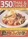 350 Chinese & Thai Recipes for Healthy Living: All the taste and none of the fat:  fabulous low-fat recipes from China, Thailand, Vietnam, Malaysia ... on reducing fat, and guidelines on diet