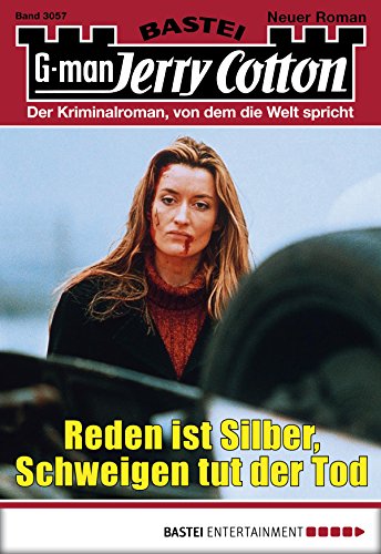 Jerry Cotton - Folge 3057: Reden ist Silber, Schweigen tut der Tod (German Edition)