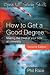 How to get a good degree: Making the Most of Your Time at University (Open Up Study Skills)
