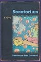 Sanatorium: A Novel