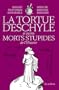 La tortue d'Eschyle et autres morts stupides de l'histoire