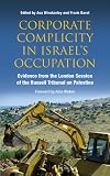 Corporate Complicity in Israel's Occupation: Evidence from the London Session of the Russell Tribunal on Palestine