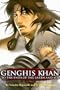 Genghis Khan: To the Ends of the Earth and Sea Vol. 1