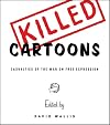 Killed Cartoons: Casualties from the War on Free Expression