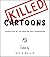 Killed Cartoons: Casualties from the War on Free Expression