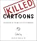 Killed Cartoons: Casualties from the War on Free Expression