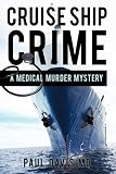 Paul Davis, MD author of "Cruise Ship Crime" a mystery at sea.