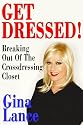 Get Dressed! Breaking Out of the Crossdressing Closet