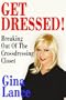 Get Dressed! Breaking Out of the Crossdressing Closet
