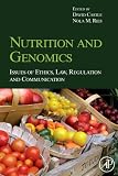  : Nutrition and Genomics: Issues of Ethics, Law, Regulation and Communication