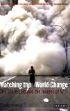 Watching the world change : the stories behind the images of 9/11