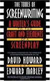 The Tools of Screenwriting: A Writer's Guide to the Craft and Elements of a Screenplay