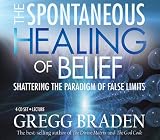 The Spontaneous Healing of Belief: Shattering the Paradigm of False Limits