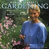 Martha Stewart's Gardening: Month by Month