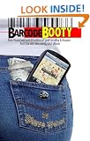 Barcode Booty: How I found and sold $2 million of 'junk' on eBay and Amazon, And you can, too, using your phone