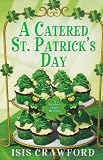 A Catered St. Patrick's Day (Mystery With Recipes)