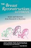 The Breast Reconstruction Guidebook, Second Edition