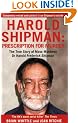 Prescription for Murder : The True Story of Harold Shipman