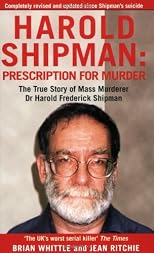 Harold Shipman - Prescription for Murder