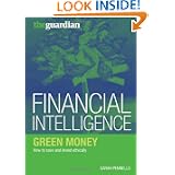 Green Money: How to Save and Invest Ethically (Financial Intelligence)'