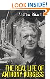 The Real Life of Anthony Burgess
