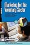 Marketing for the Voluntary Sector: A Practical Guide for Charities and Non-Government Organizations