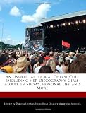 An Unofficial Look at Cheryl Cole Including Her Discography, Girls Aloud, TV Shows, Personal Life, and More