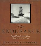 The Endurance: Shackleton`s Legendary Antarctic Expedition Edition: First