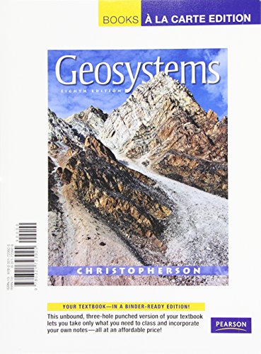 Geosystems: An Introduction to Physical Geography, Books a la Carte Edition (8th Edition), by Robert W. Christopherson