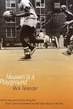 Heaven Is a Playground (Second Edition)