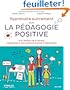 Apprendre Autrement avec la Pedagogie Positive - A la maison et � l'�cole, (re)donnez � vos enfants le go�t d'apprendre