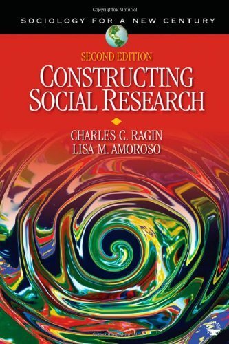 Constructing Social Research: The Unity and Diversity of Method (Sociology for a New Century Series) by Ragin, Charles C., Amoroso, Lisa M. (2010) Paperback