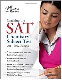 Cracking the SAT Chemistry Subject Test, 2011-2012 Edition (College Test Preparation)