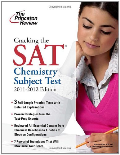 Cracking the SAT Chemistry Subject Test, 2011-2012 Edition (College Test Preparation)