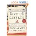 Give Us Liberty: A Tea Party Manifesto