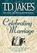 Celebrating Marriage: The Spiritual Wedding of the Believer (Six Pillars From Ephesians)