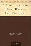 A l'ombre des jeunes filles en fleurs - Deuxième partie