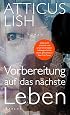 Atticus Lish - Vorbereitung auf...