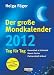 Produkt-Bild: Der gro&szlig;e Mondkalender 2012: Kalenderbuch mit Poster und Booklet: Tag f&uuml;r Tag: Gesundheit & Sch&ouml;nheit, Haus & Garten, Partnerschaft & Beruf