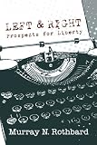 Left and Right: The Prospects for Liberty (LvMI)