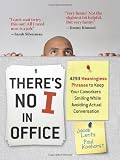 There's No I in Office: 4293 Meaningless Phrases to Keep Your Coworkers Smiling While Avoiding Actual Conversation Image of There's No I in Office: 4293 Meaningless Phrases to Keep Your Coworkers Smiling While Avoiding Actual Conversation