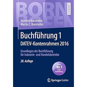Buchführung 1 DATEV-Kontenrahmen 2016: Grundlagen der Buchführung für Industrie- und Ha