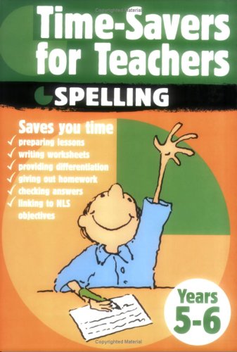 Time-savers for Teachers: Years 5-6: Spelling,Years 5-6