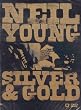 Neil Young - Silver & Gold