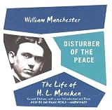 Review Blackstone Audiobooks, Inc.  / Disturber of the Peace: The Life of H.L. Mencken