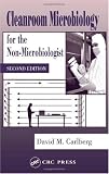 Cleanroom Microbiology for the Non Microbiologist Cleanroom Microbiology for the Non Microbiologist
